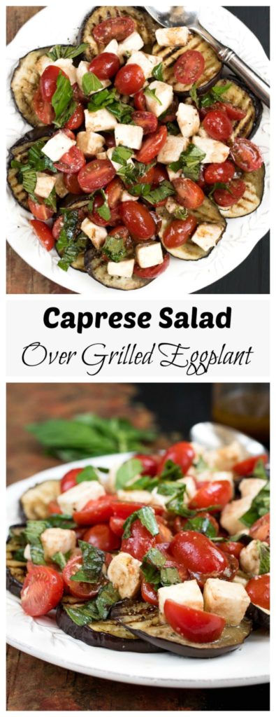 Caprese Salad Over Grilled Eggplant- a delicious summer side to pair with any meal #glutenfree | www.nutritiouseats.com