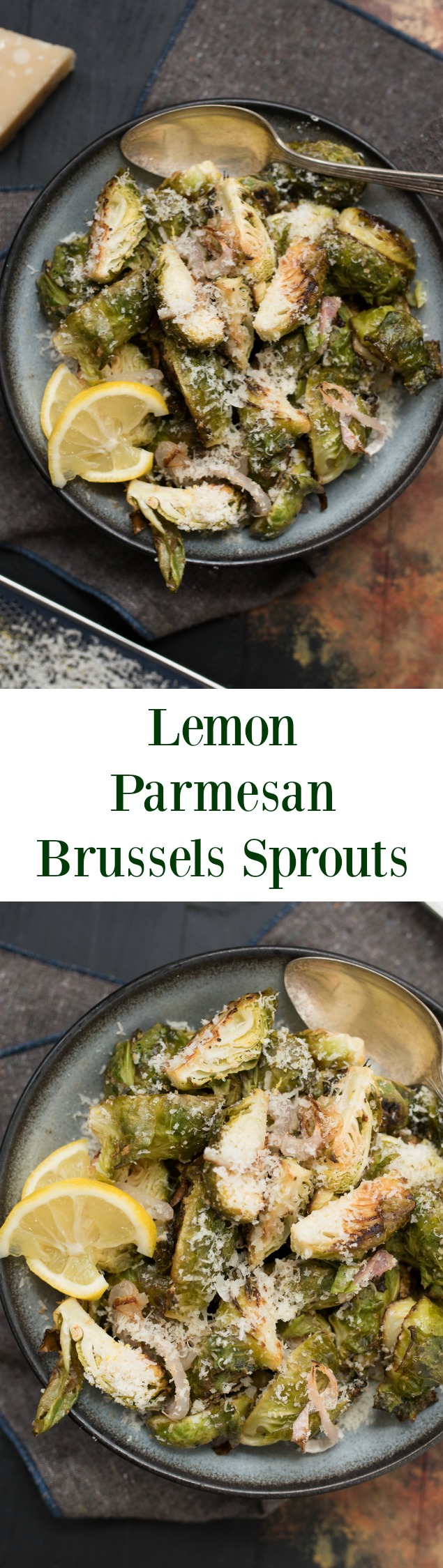 Parmesan Lemon Brussels Sprouts with Shallots are a gluten-free, low calorie, healthy side that work well with a variety of main dishes. 