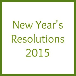 My 2015 New Year’s Resolutions