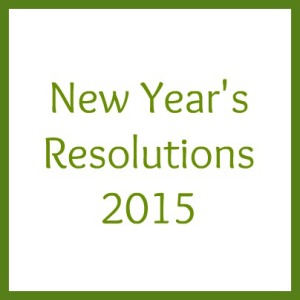 My 2015 New Year’s Resolutions